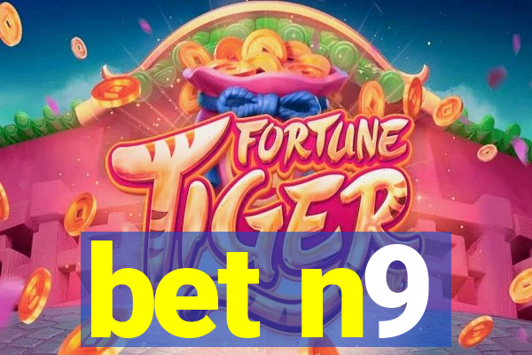 bet n9